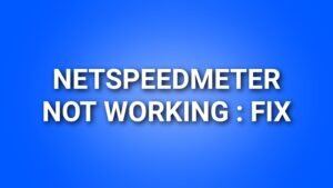 Netspeedmeter Not Working