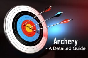 Archery A Detailed Guide